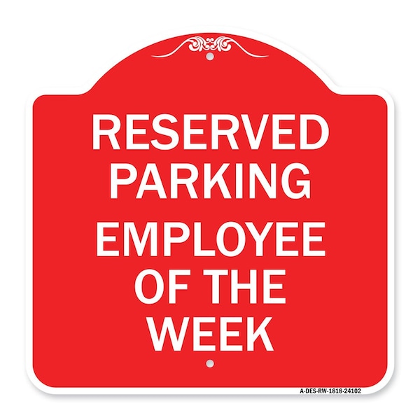 Designer Series Sign-Employee of Week, Red & White Aluminum Sign, 18" x 18", RW-1818-24102